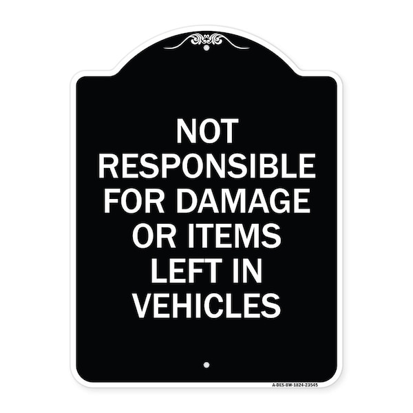 Signmission Not Responsible for Damage or Items Left in Vehicles Heavy-Gauge Aluminum Sign, 24" H, BW-1824-23545 A-DES-BW-1824-23545 - main